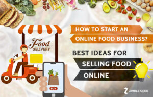 How to Start an Online Food Business - Best Ideas for Selling Food Online