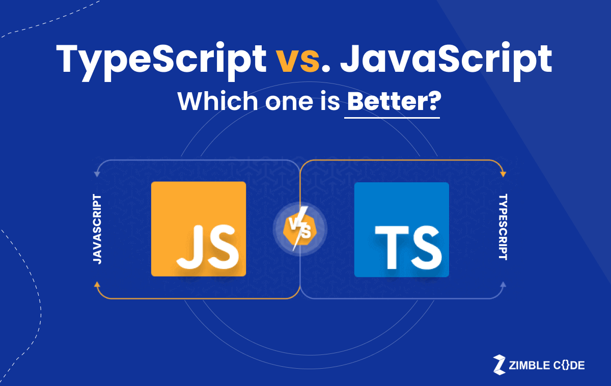 TypeScript vs JavaScript: Which One Is Better to Choose?