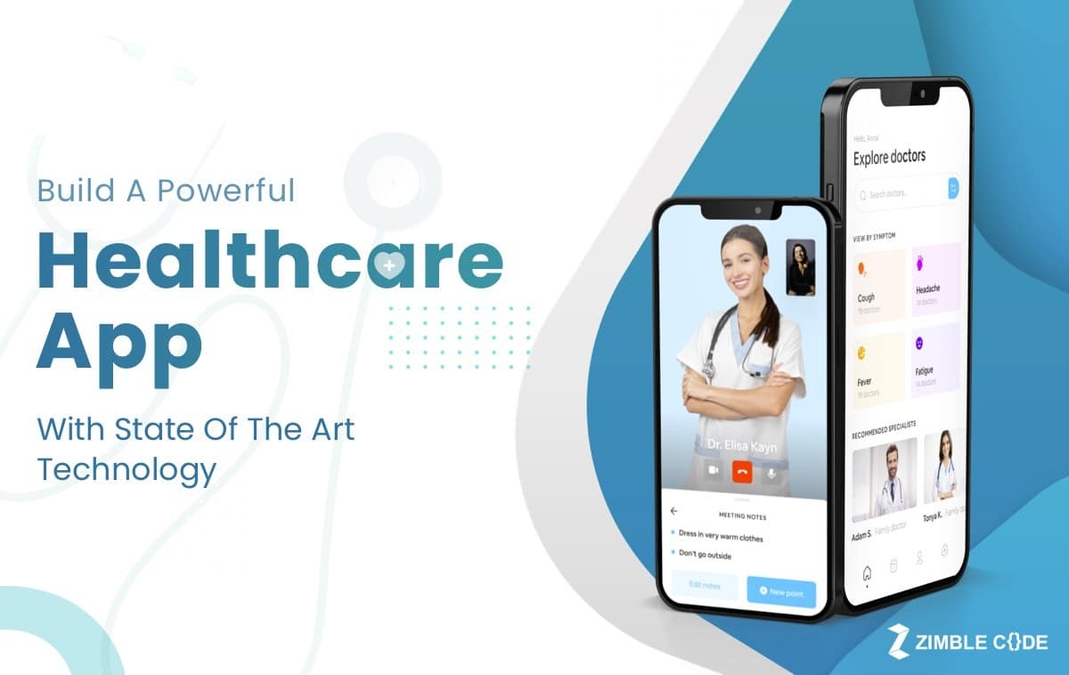 Build A Powerful Healthcare App With State-Of-The-Art Technology