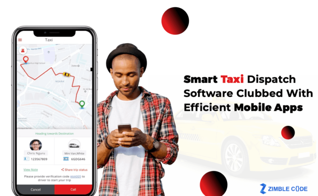 Smart Taxi Dispatch Software Clubbed With Efficient Mobile Apps