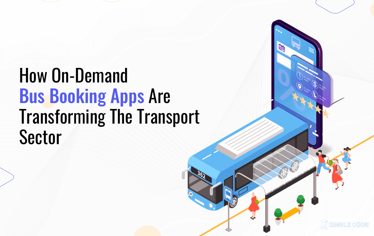 How On-Demand Bus Booking Apps Are Transforming The Transport Sector