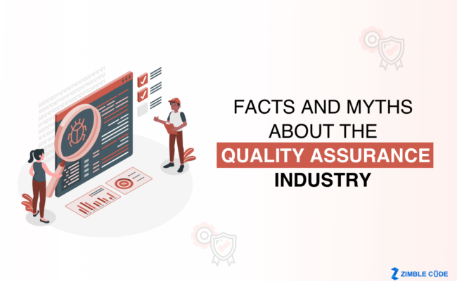 Facts And Myths About The Quality Assurance Industry