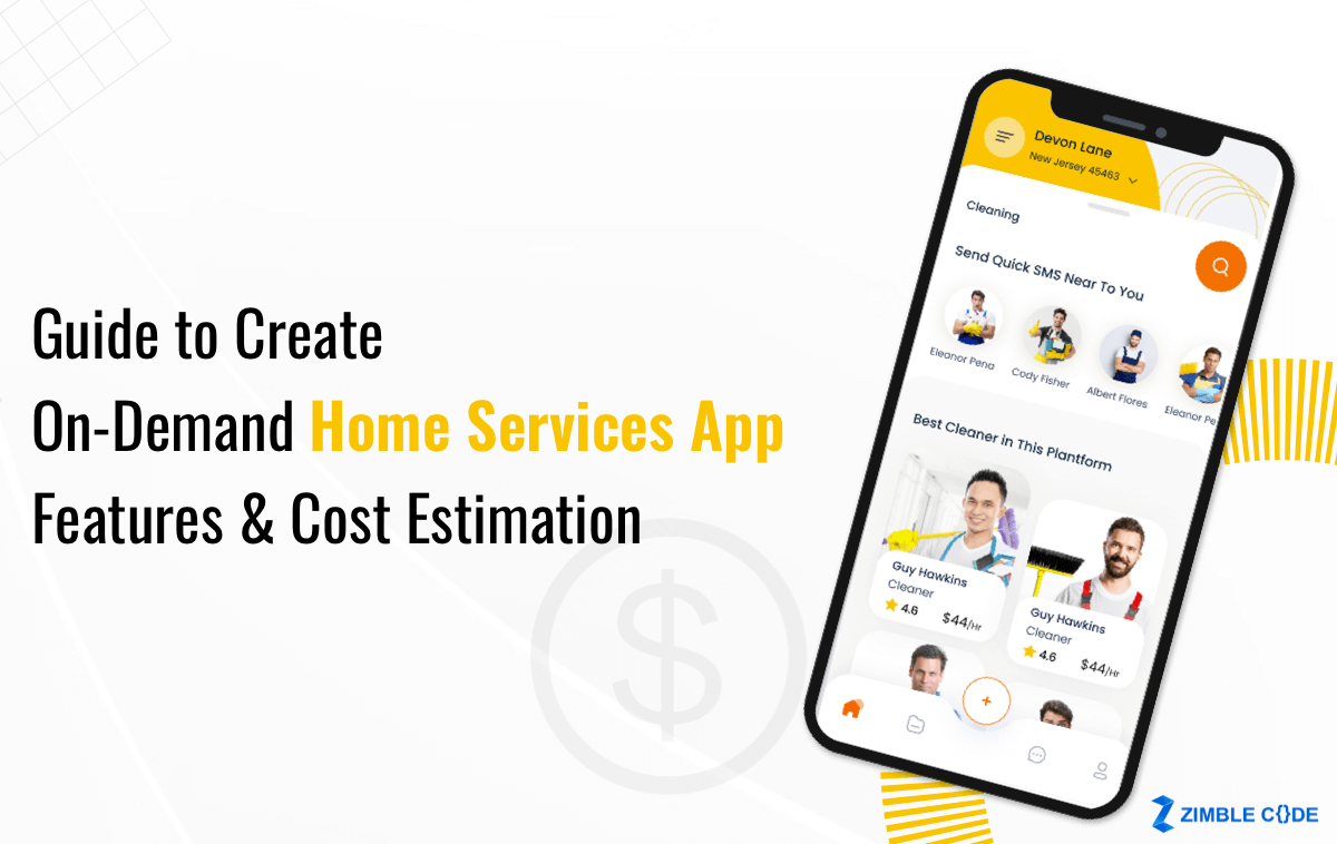 Guide to Create OnDemand Home Services App Features & Cost Estimation