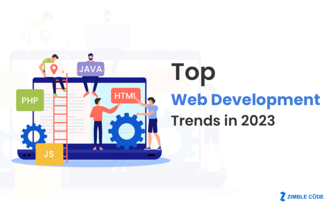 Top Web Development Trends to Watch Out for in 2023