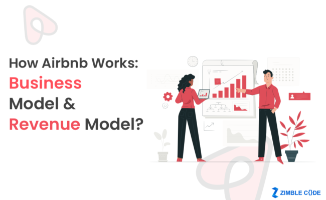 How Airbnb Works: Business Model & Revenue Model?