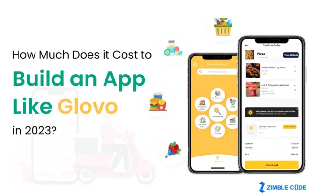 How Much Does it Cost to Build an App Like Glovo in 2023?