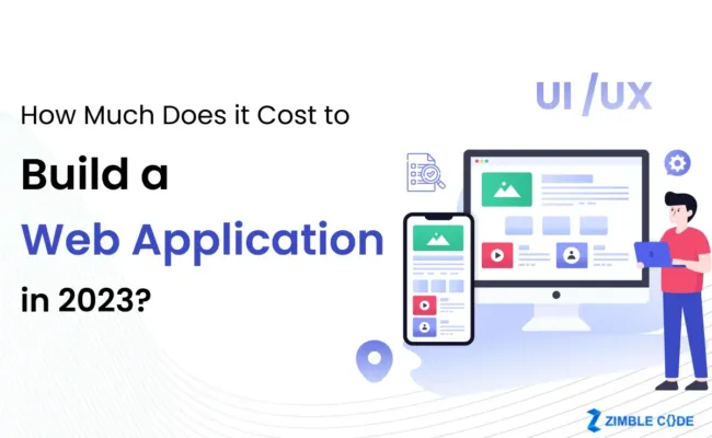 How Much Does it Cost to Build a Web Application in 2023?