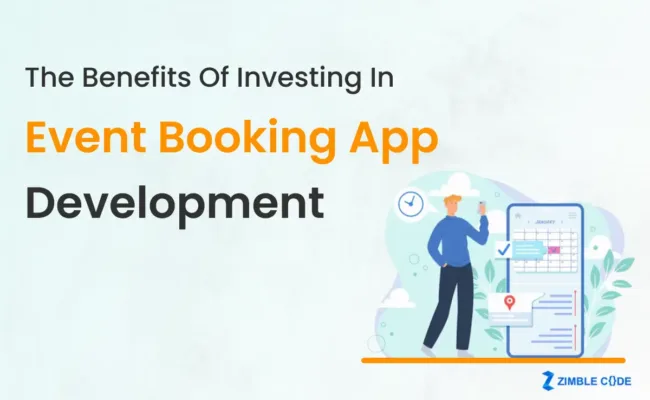 The Benefits of Investing in Event Booking App Development