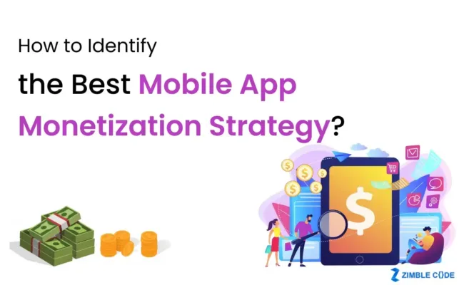 How to Identify the Best Mobile App Monetization Strategy?