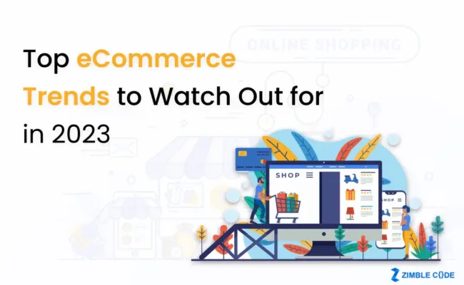 Top eCommerce Trends to Watch Out for in 2023