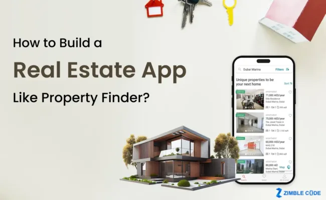 How to Build a Real Estate App Like Property Finder?
