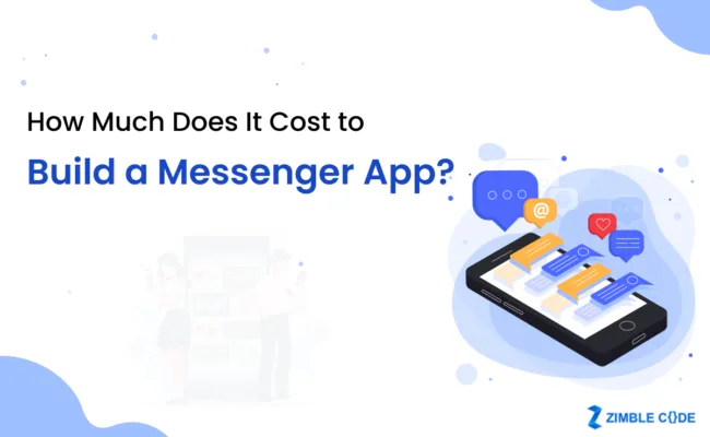 How Much Does It Cost to Build a Messenger App?