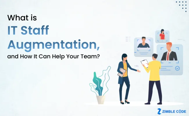 What is IT Staff Augmentation, and How It Can Help Your Team?