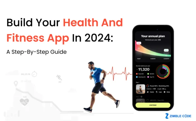Build Your Health and Fitness App in 2024: A Step-by-Step Guide
