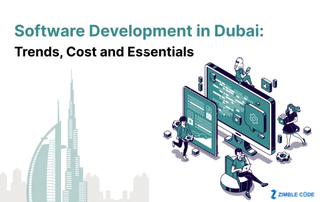 Software Development in Dubai: Trends, Cost and Essentials