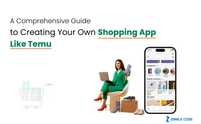 A Comprehensive Guide To Creating Your Own Shopping App Like Temu