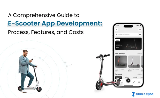 A Comprehensive Guide to E-Scooter App Development: Process, Features, and Costs