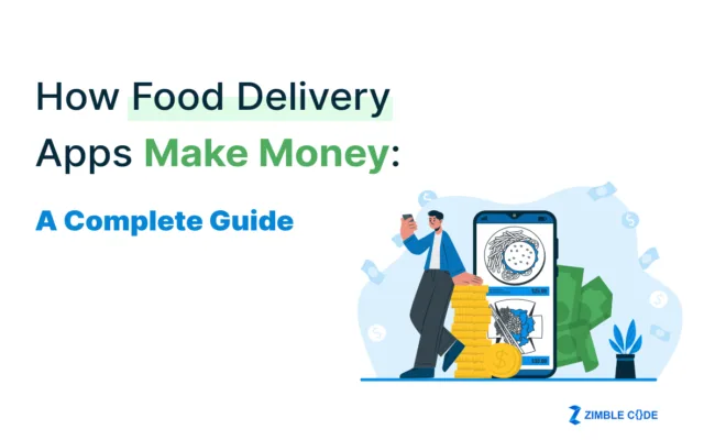 How Food Delivery Apps Make Money: A Complete Guide