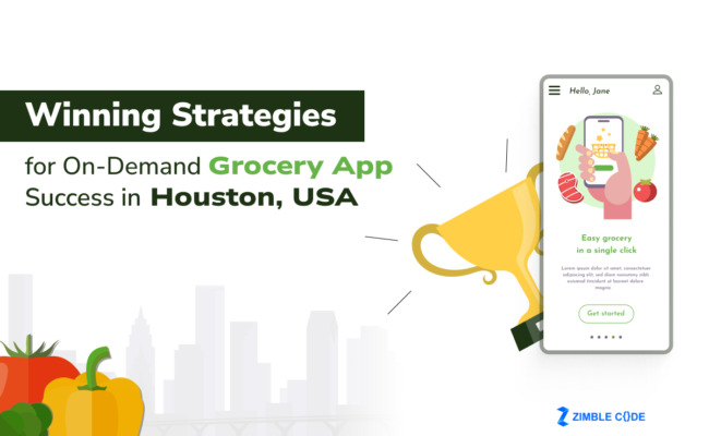 Winning Strategies for On-Demand Grocery App Success in Houston, USA