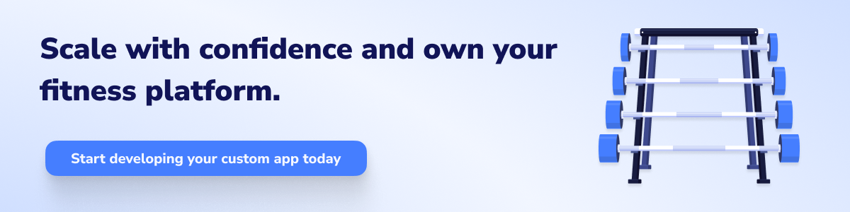Start developing your custom fitness app today.