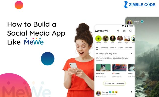 How to Build a Social Media App Like MeWe?