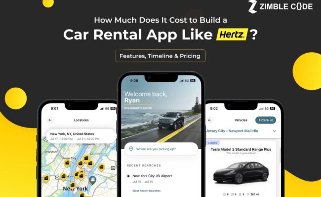 How Much Does It Cost to Build a Car Rental App Like Hertz? Features, Timeline & Pricing