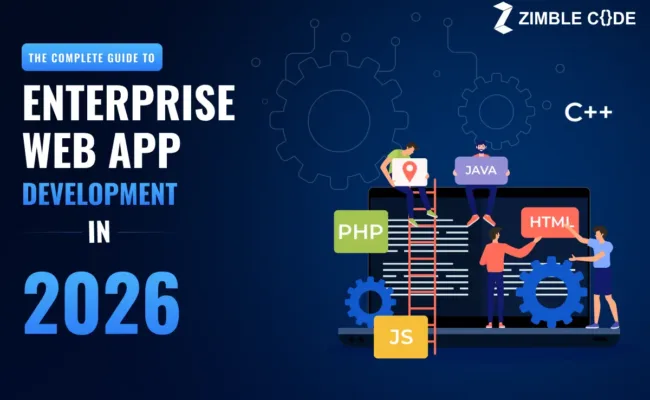 The Complete Guide to Enterprise Web App Development in 2026